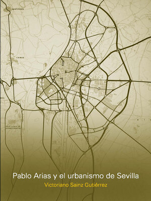 cover image of Pablo Arias y el urbanismo de Sevilla